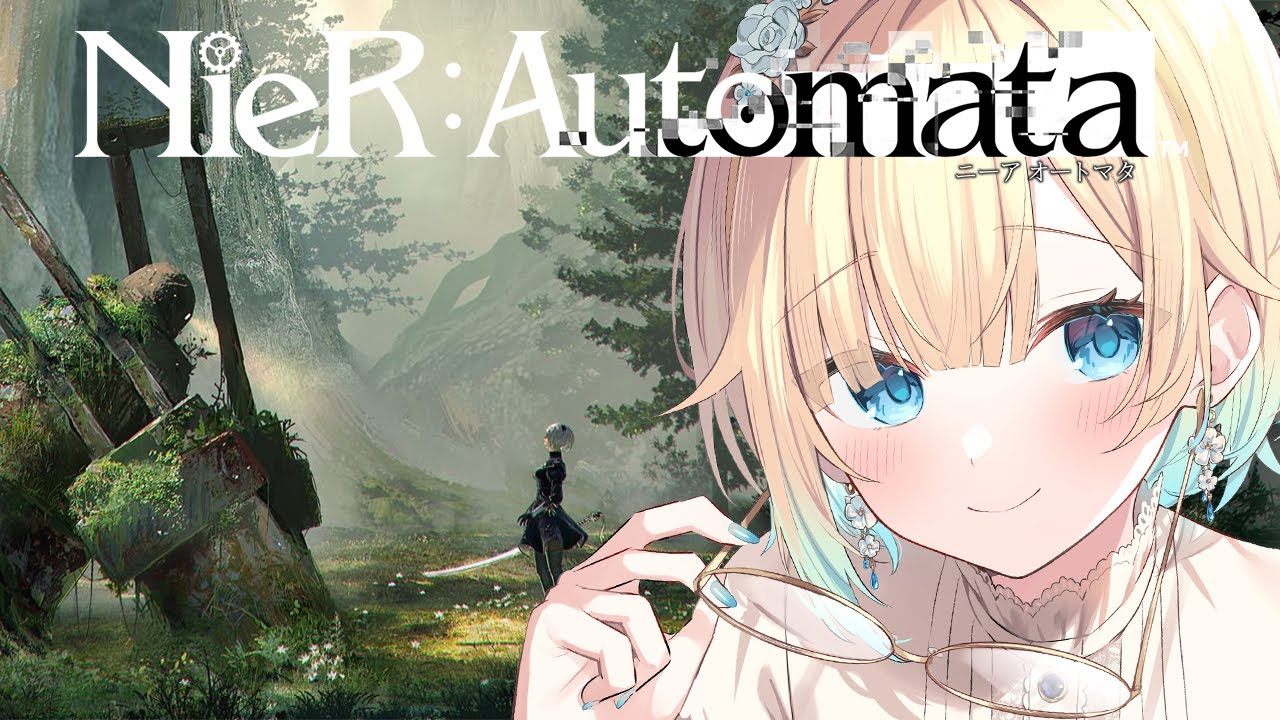 【NieR:Automata】#01 初見プレイ 新しい世界へ行きます ※ネタバレあり【ぶいすぽっ！/ 藍沢エマ】