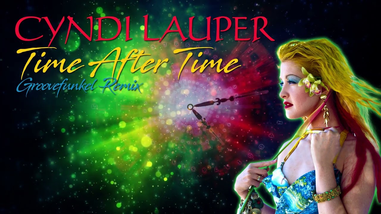 Cyndi Lauper - Time After Time (Groovefunkel Remix)