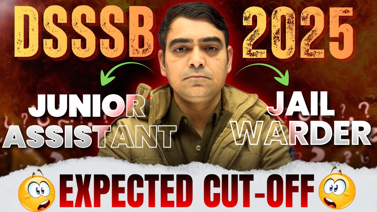 DSSSB 2025 | Jr. Assistant v/s Jail Warder | Expected Cut-Off | By Sombir Sir