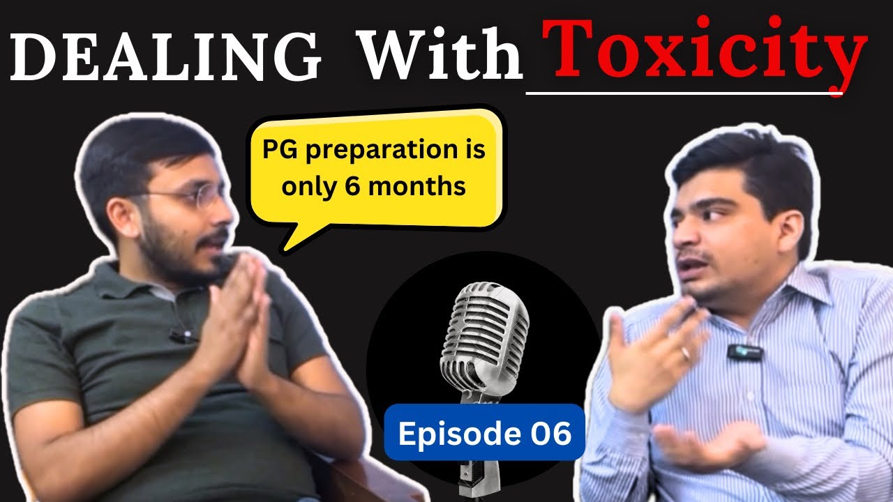 Ep. 06 - How to ‘De-Tox’ during MBBS and MD? 
