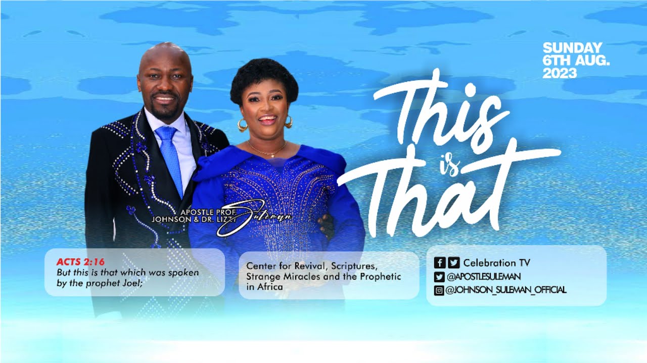 THIS IS THAT By Apostle Johnson Suleman (Sunday Service - 6th August, 2023)