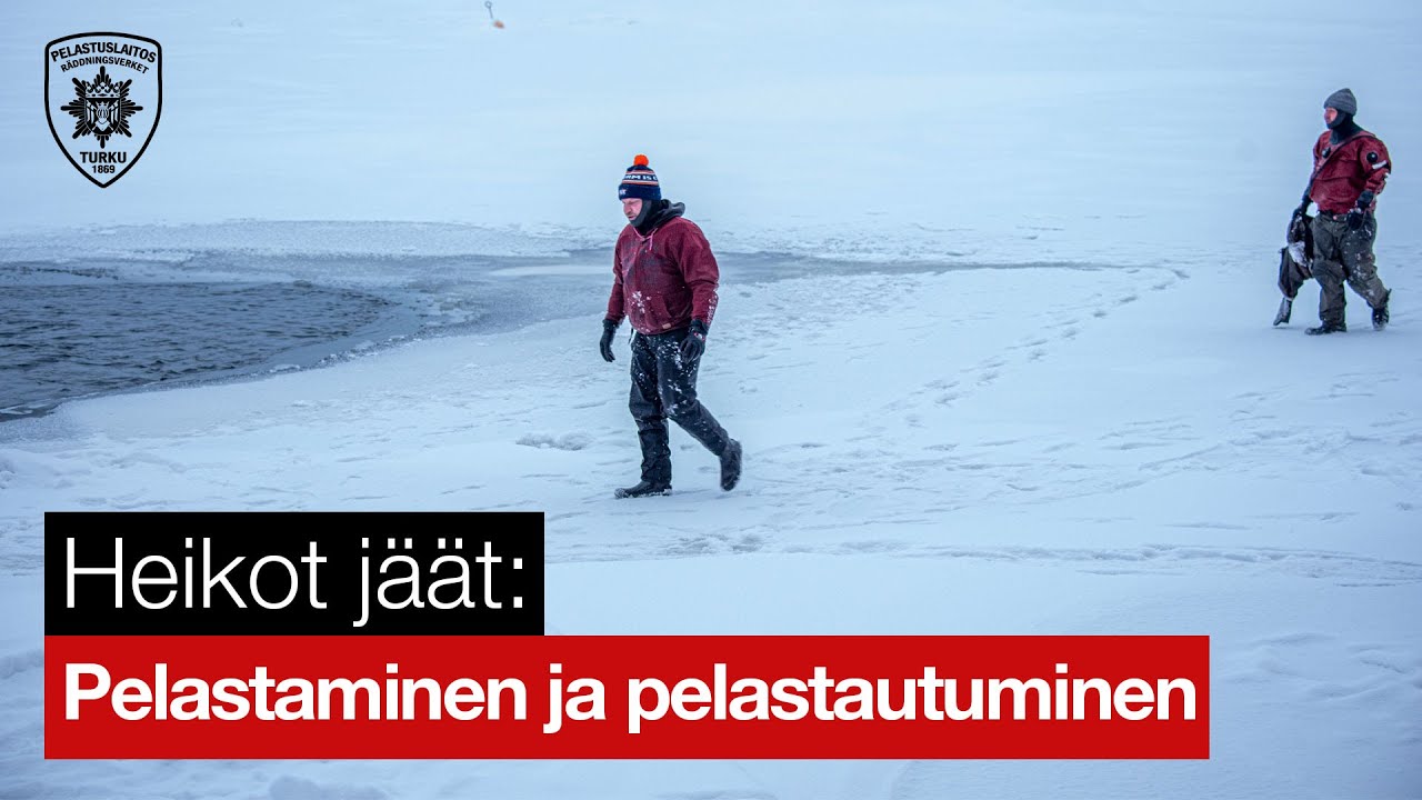 Heikot jäät: pelastaminen ja pelastautuminen turvallisesti
