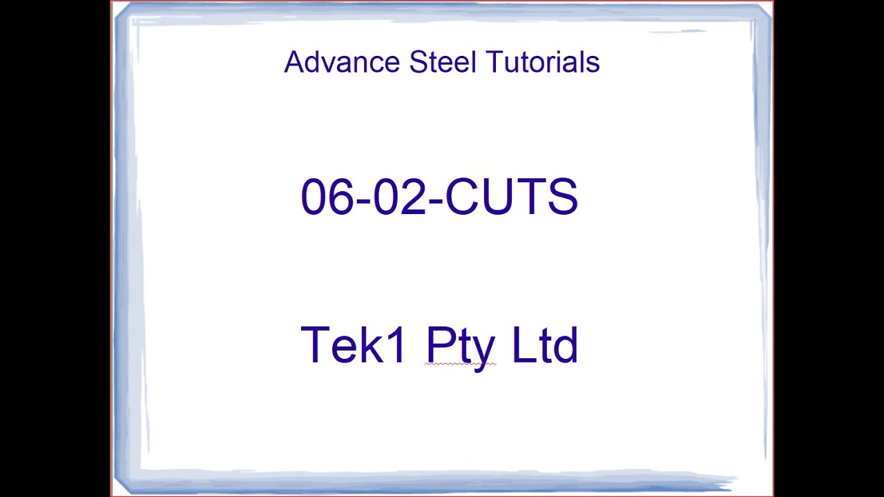 06-03-CUTS AND FITS Advance Steel Tutorials