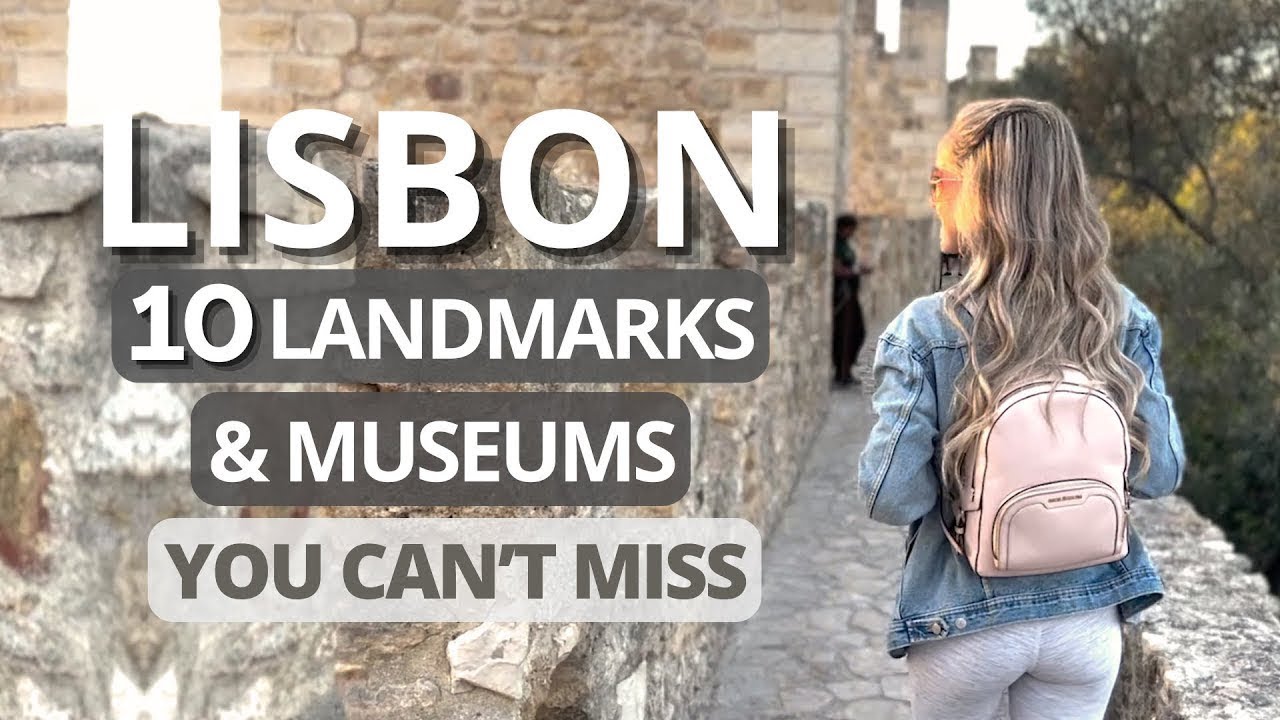 Things To Do In Lisbon Portugal: Top 10 Landmarks & Museums!