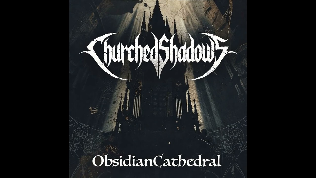 Churched Shadows - Shadows of the Throne (Obsidian Cathedral Album)