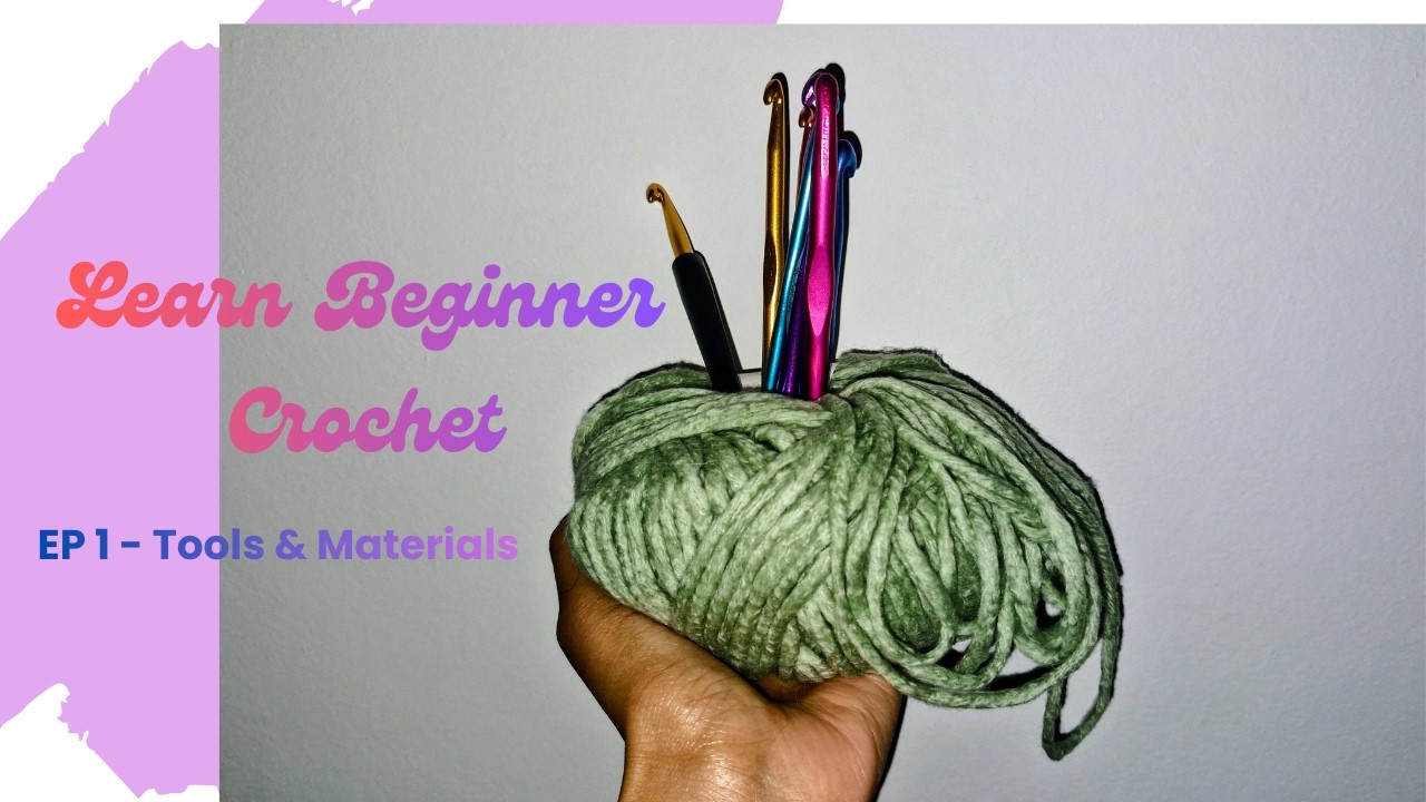Stitch & Stillness | Beginner Crochet Series Ep.1 – Tools & Materials | Learn Crochet Step-by-Step