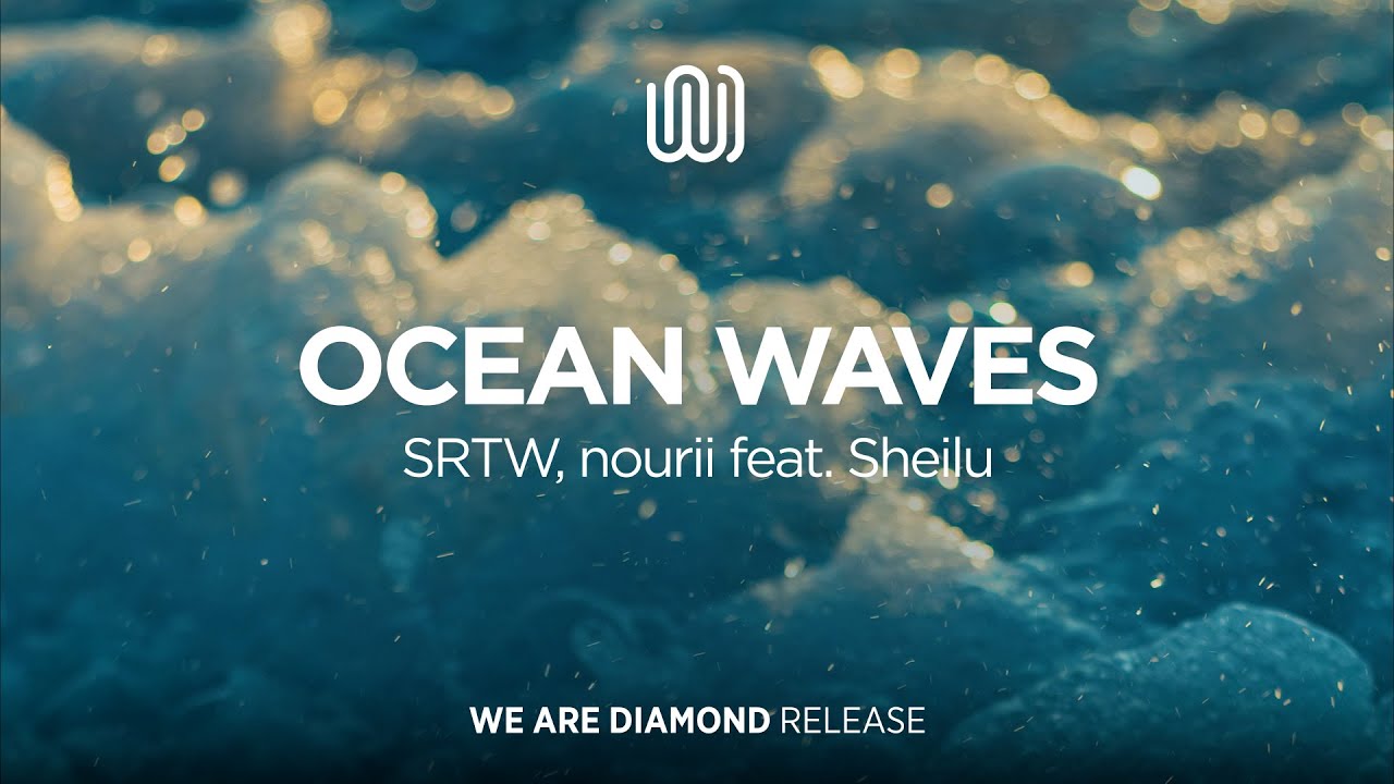 SRTW, nourii - Ocean Waves (feat. Sheilu)