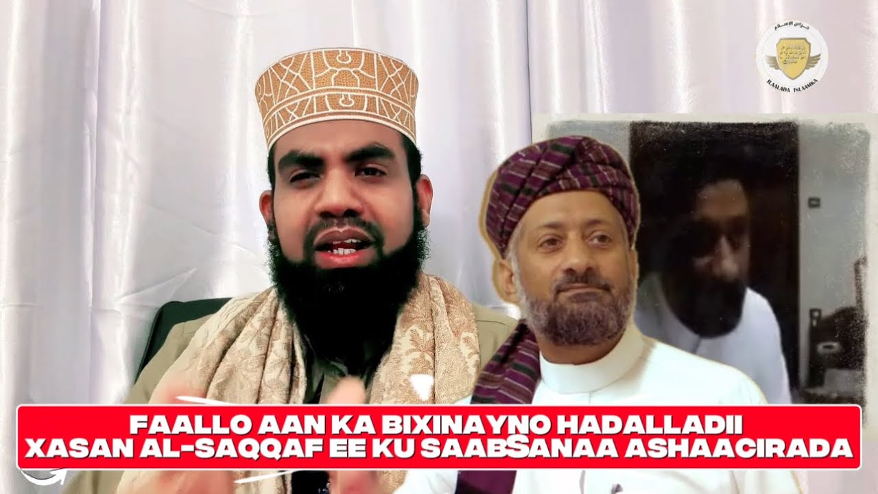 Xasan Al-saqqaf oo dhulka la jaray Ashaacirada !