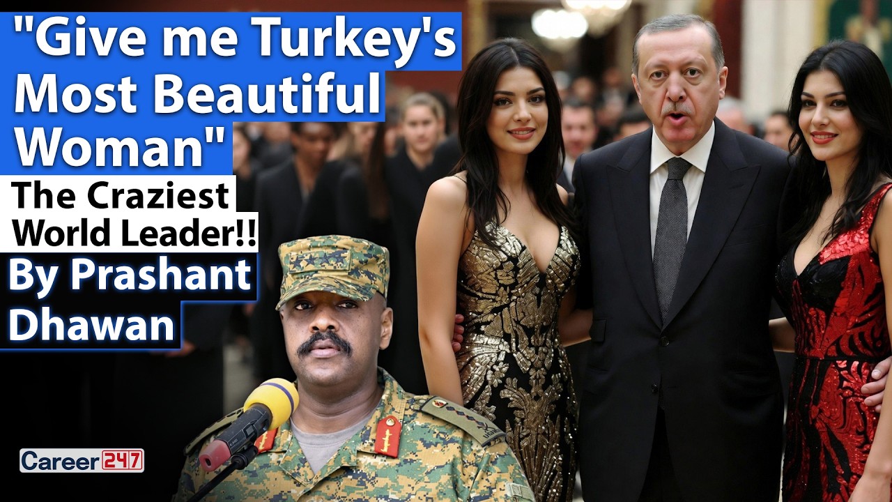 The Craziest World Leader asks Turkey to send him a Bride and 1 Billion USD | By Prashant Dhawan