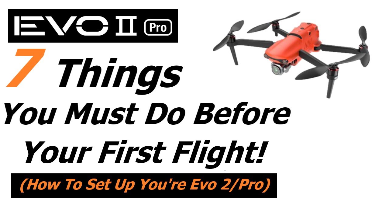 Autel Evo 2 Pro | 7 Things You Must Do Before Your First Flight | How To Set Up Evo 2 Pro!