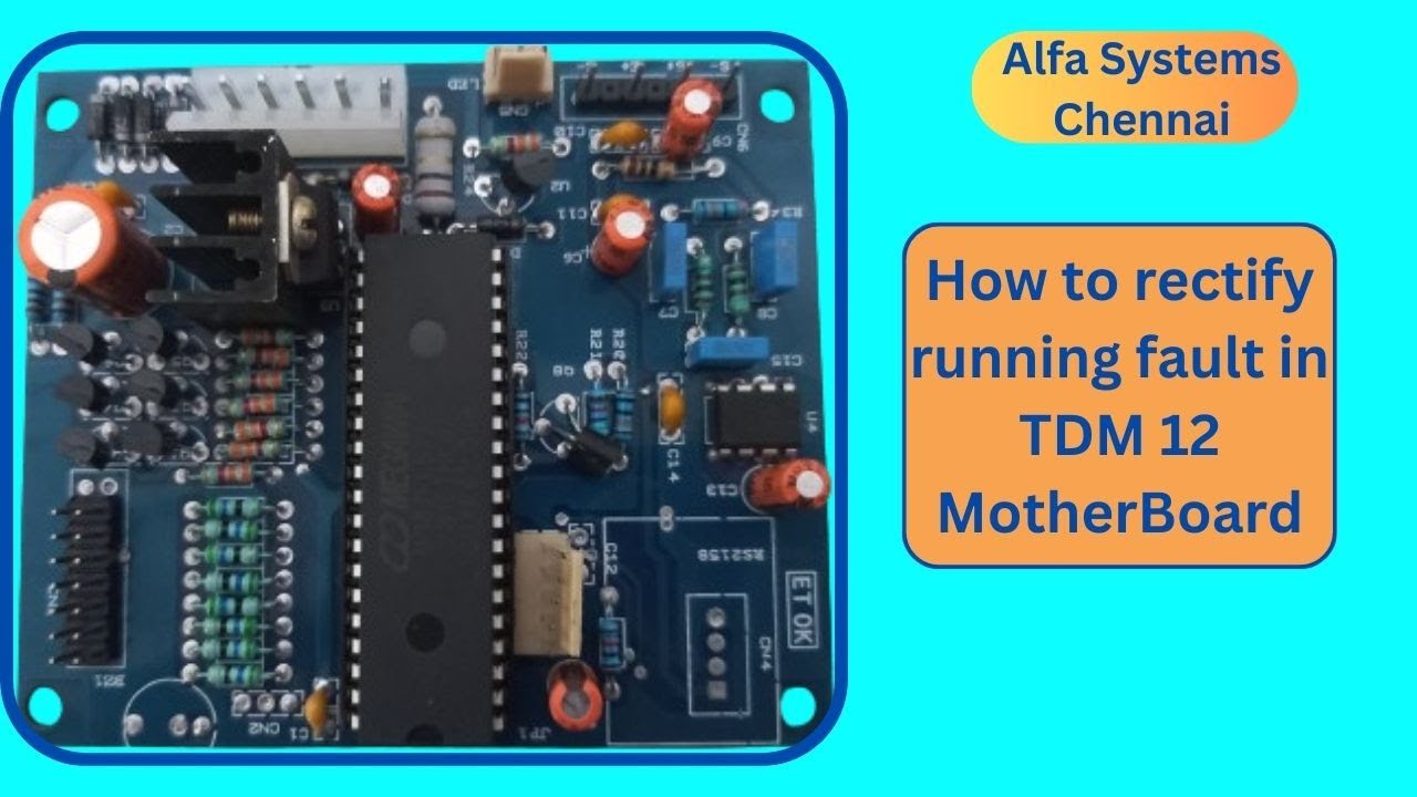 How to rectify running fault in TDM 12 Mother Board ?