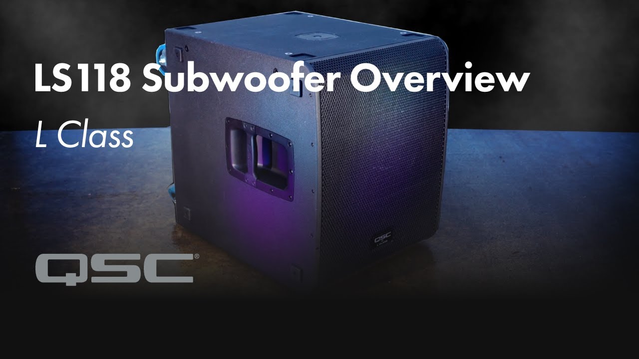 QSC L Class: LS118 Subwoofer Overview