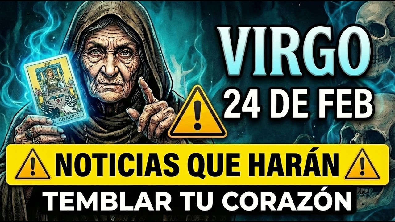Virgo ♍ 24 De Febrero 🔥 La Noticia Que Has Esperado Toda Vida 😱 Prepárate Para Llorar De Felicidad