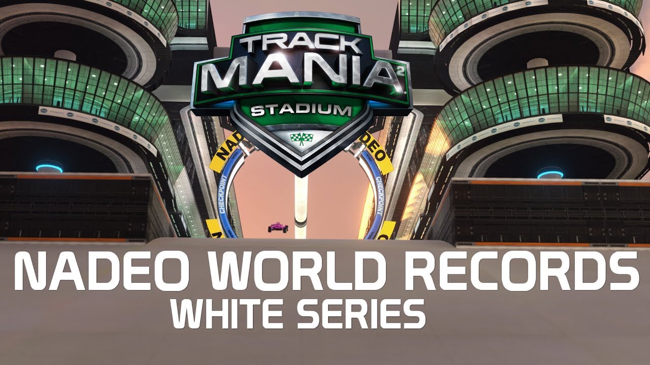 TrackMania² Stadium Nadeo World Records | White Series