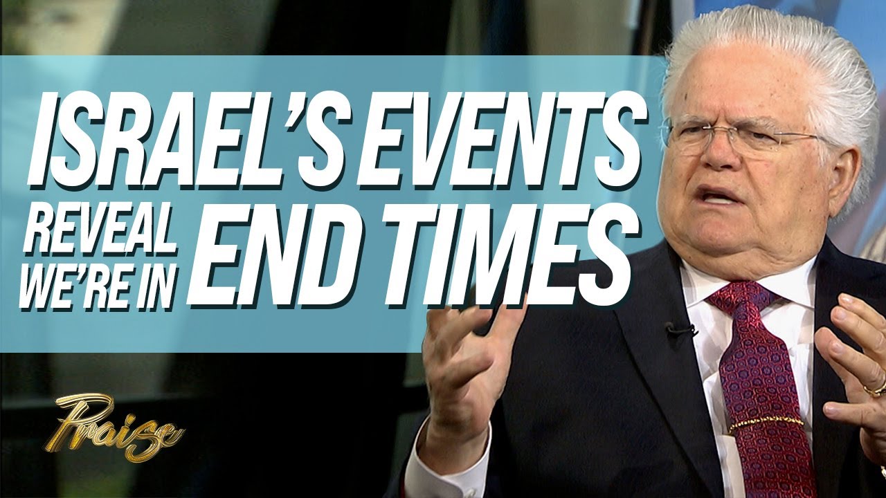 John Hagee: God’s Word Shows How End Time Events Are Happening in Israel | Praise on TBN