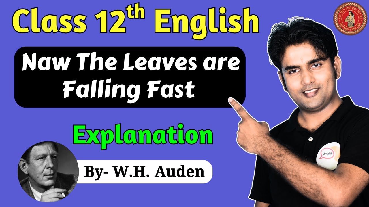 Now the leaves are falling fast | Line by Line explanation in Hindi | BSEB | Class 12th English