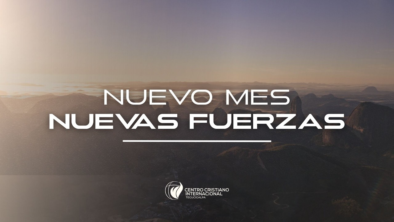 Nuevo mes, nuevas fuerzas