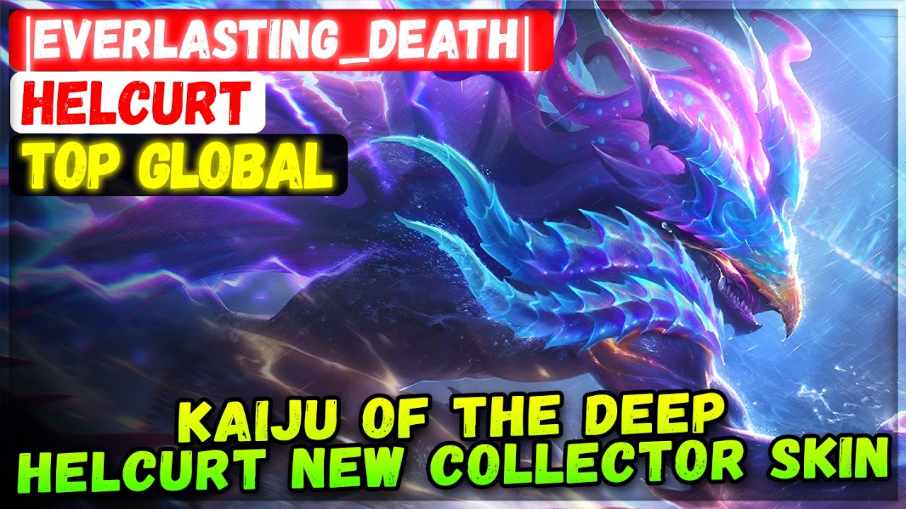 Kaiju of the Deep Helcurt New Collector Skin Gameplay [ Top Global Helcurt ] |Everlasting_Death|