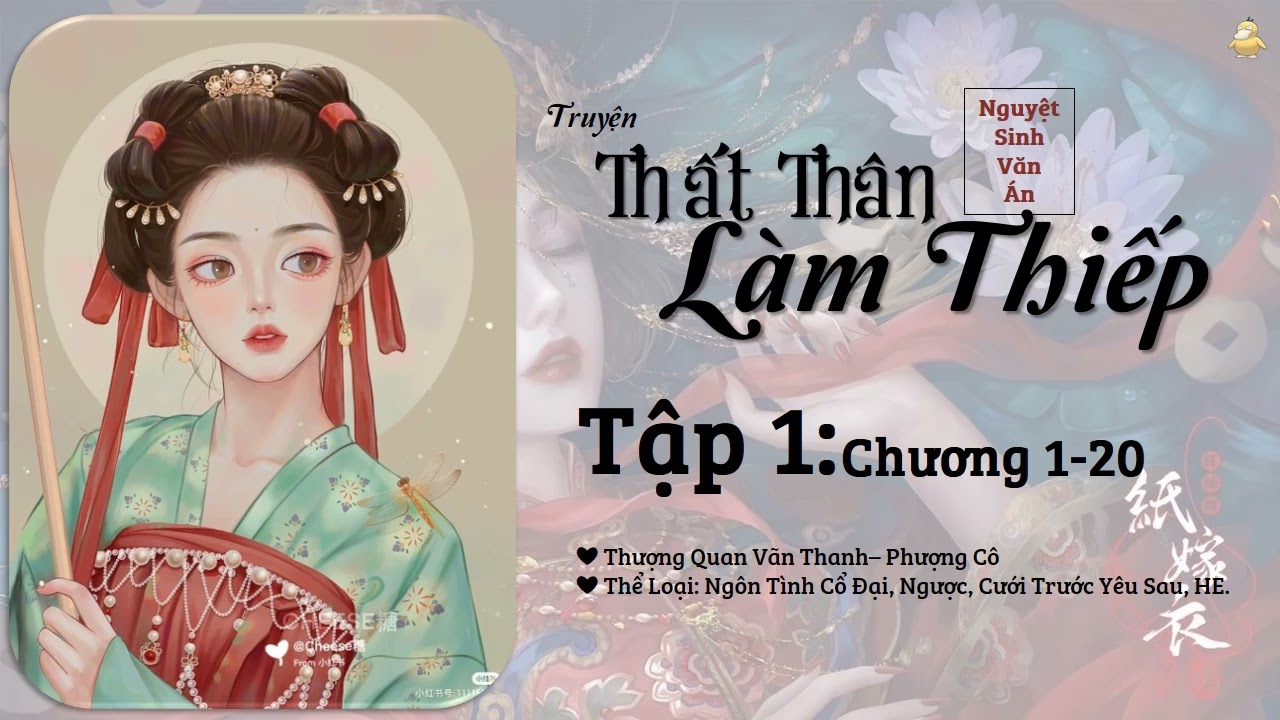【Tập 1】Truyện: Thất Thân Làm Thiếp | Tác Giả: Nguyệt Sinh Văn Án.