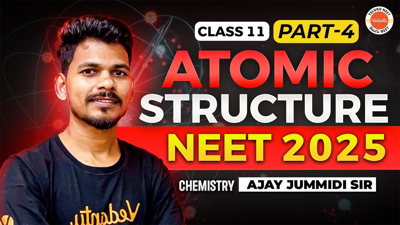 Atomic Structure Class 11 | Part 4 | NEET Chemistry | EAPCET 2025 | NEET 2025