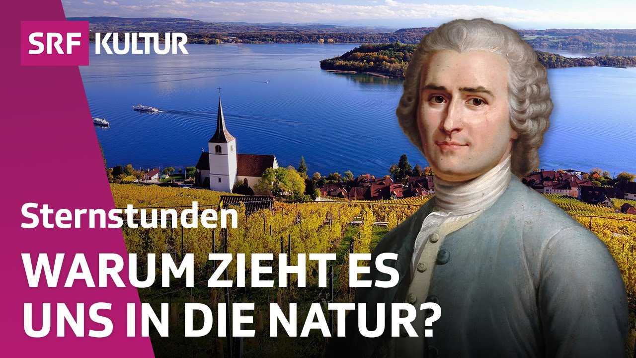 Rousseau: Der humorlose Denker, der provozierte | Philosophie | Denkorte der Schweiz | SRF Kultur