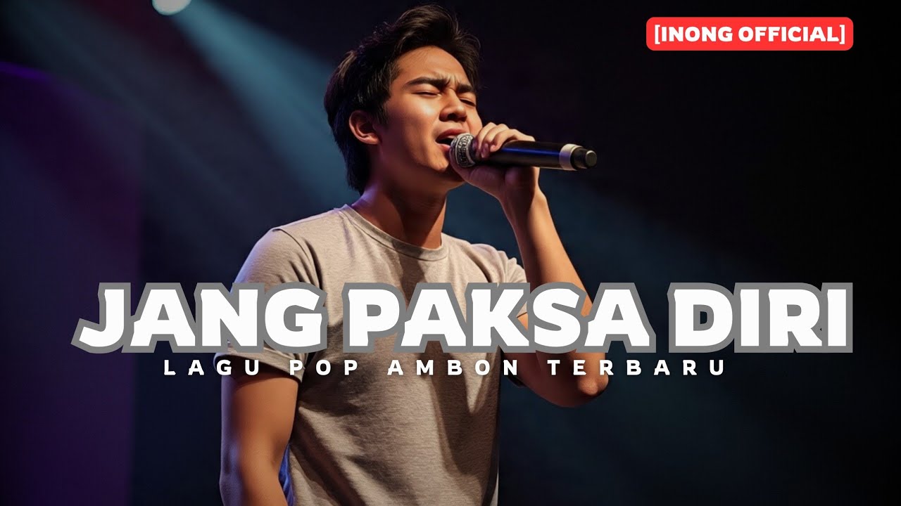 Lagu pop Ambon nostalgia terbaru - Jang Paksa Diri - [official audio video]