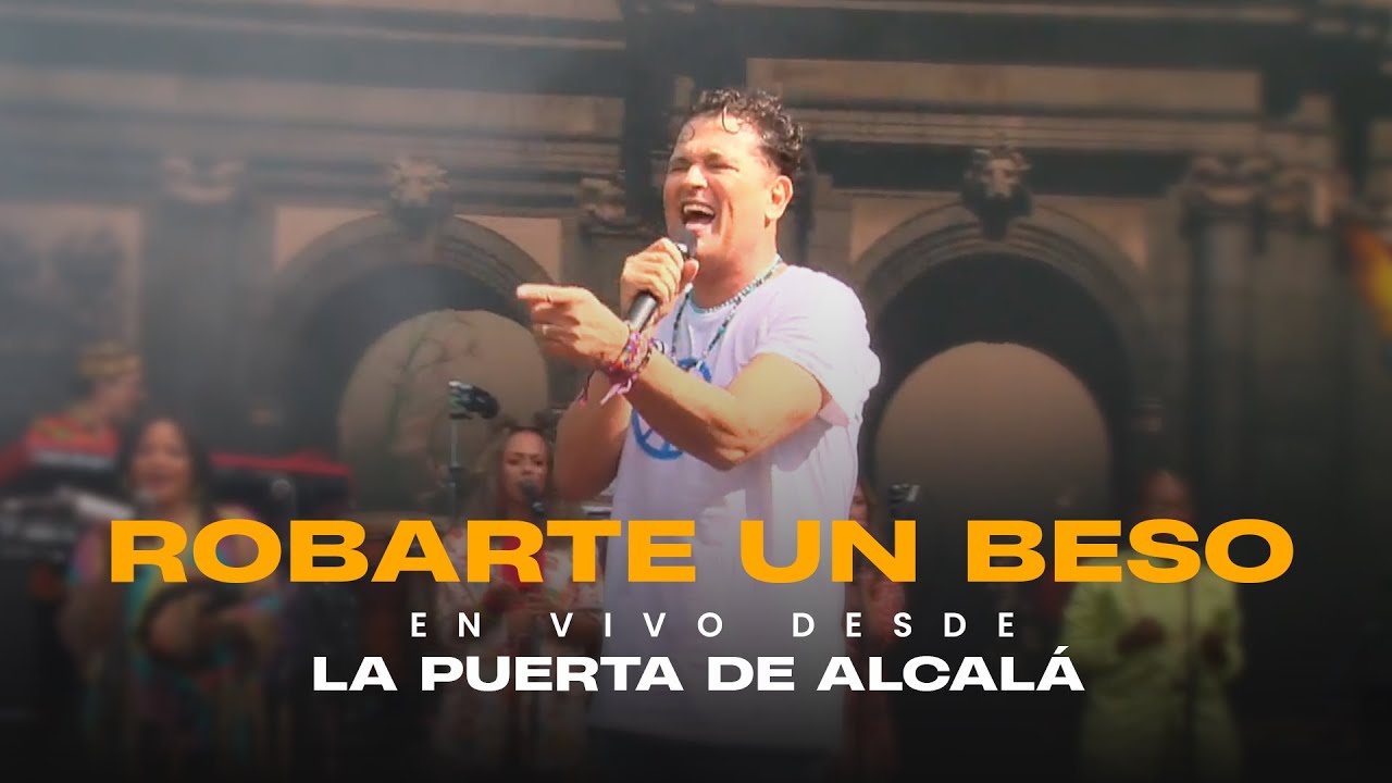 Carlos Vives - Robarte un Beso (Concierto de la Hispanidad desde La Puerta de Alcal&aacute;)