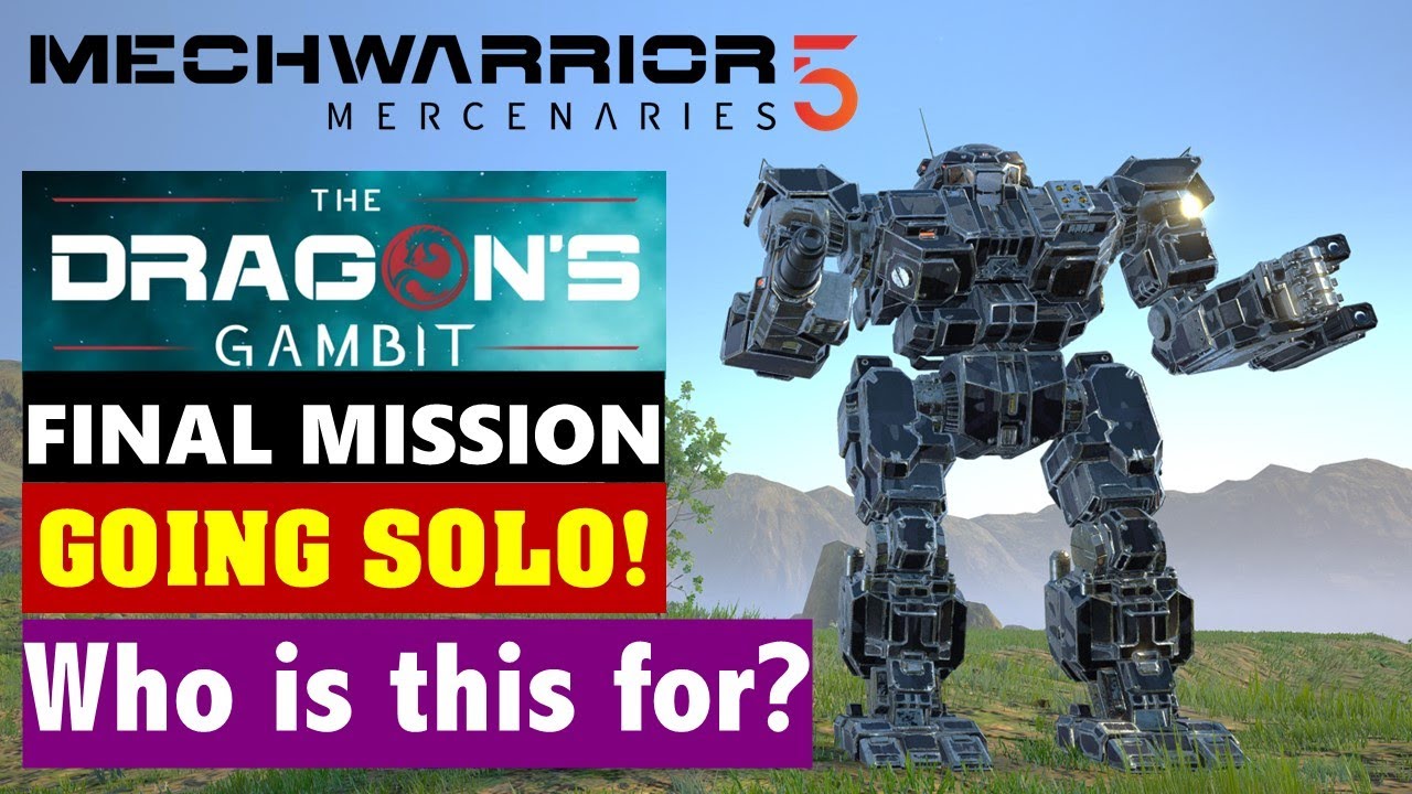 Victor - A Mediocracy King... Dragon's Gambit: No Lancemates! Final Mission (MechWarrior 5)