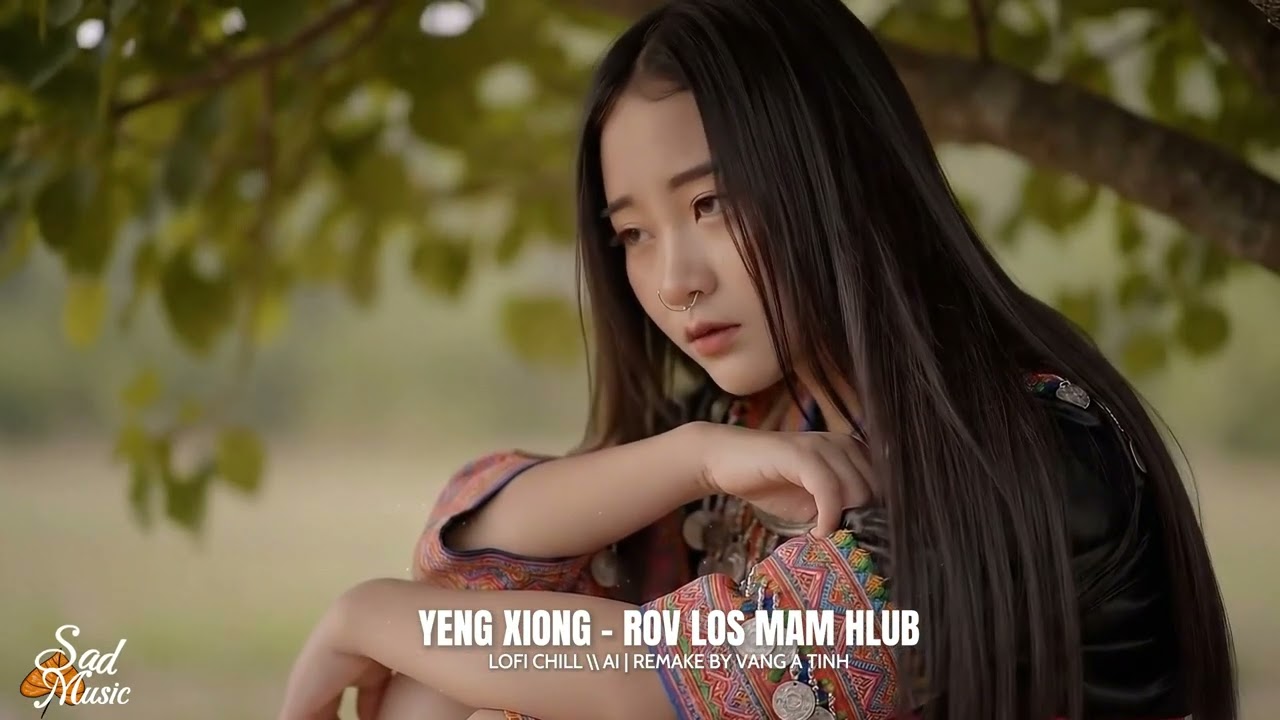 Rov Los Mam Hlub 2 \\ Yeng Xiong  -  V.A.T   |  AI. Lofi Chill