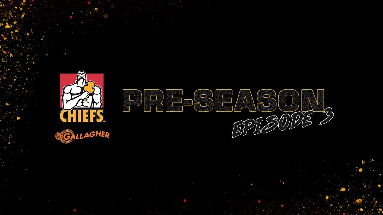 Gallagher Chiefs Pre-Season | Episode 3