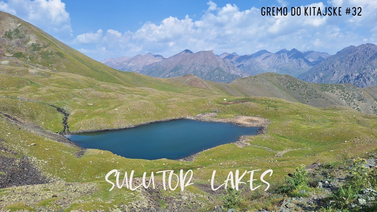 Gremo do Kitajske #32 | Kirgizija nas je navdušila! Sulutor Lakes