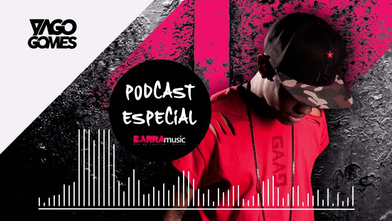 PODCAST DJ YAGO GOMES ESPECIAL BARRA MUSIC