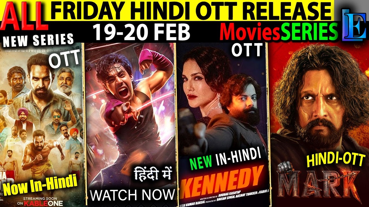 Friday NEW Hindi OTT Release 20FEB l Kennedy-MARKhindi-ASSI-Rakshasa-ChatthaPacha-CrimeMoviesSeries