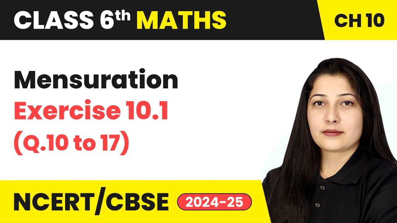 Mensuration - Exercise 10.1 (Que 10 to 17) | Class 6 Maths Chapter 10 | CBSE 2025-26