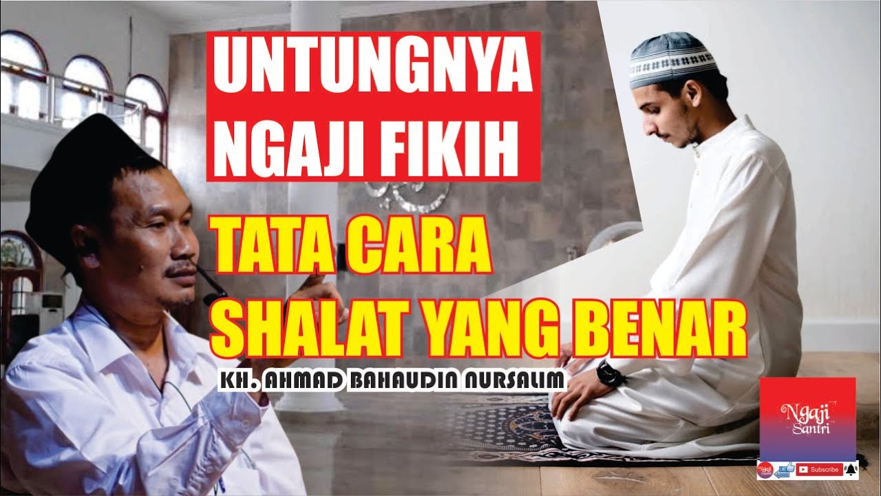 TATA CARA SHALAT YANG BENAR - ILMU FIKIH - GUS BAHA