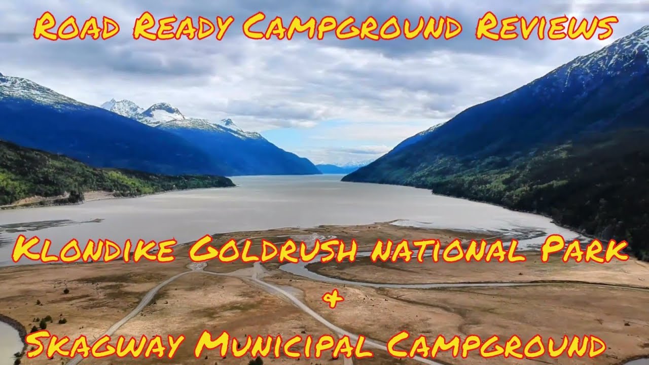 Campground Review | Klondike Goldrush Natl Park & Skagway Municipal Campground