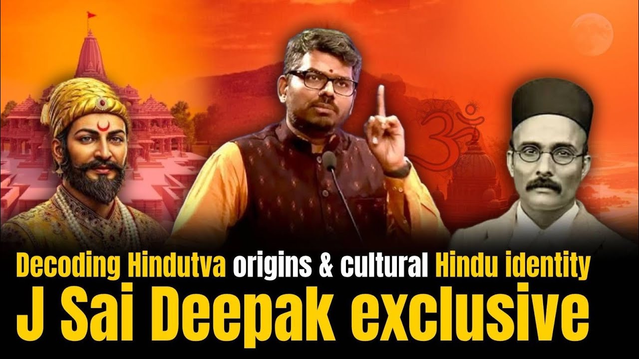 J SAI DEEPAK exclusive speech on decoding Hindutuva Origins and cultural hindu identity #saideepak