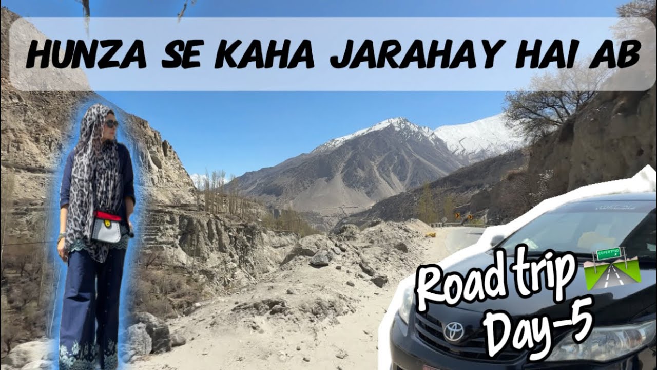 HUNZA Valley | HUNZA Travel | Road Trip | Travelling VLOG |