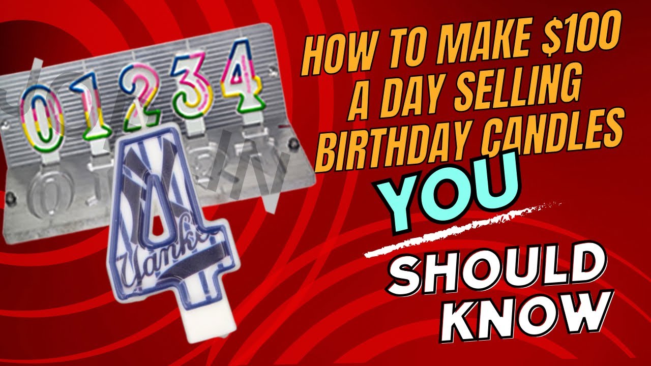 Make $100 a day creating custom birthday Candles