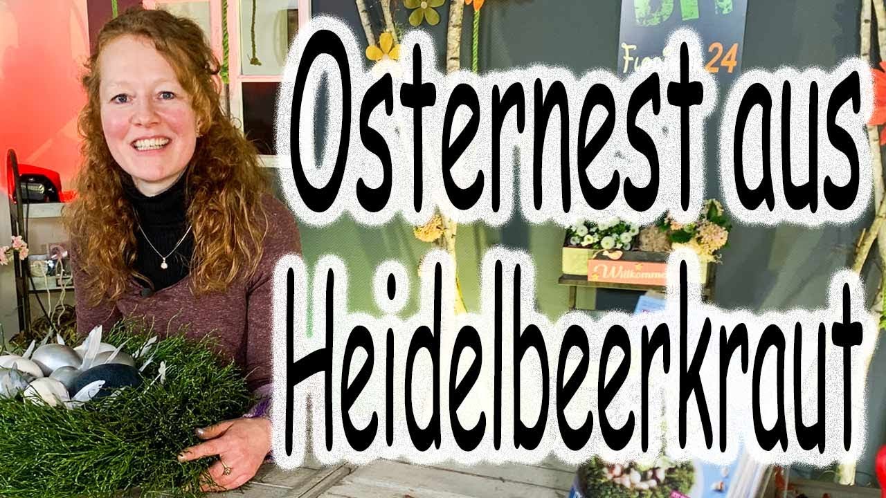 Osternest aus Heidelbeerkraut | Osterdeko selber machen | DIY Ideen Ostern | Dekoidee für Ostern