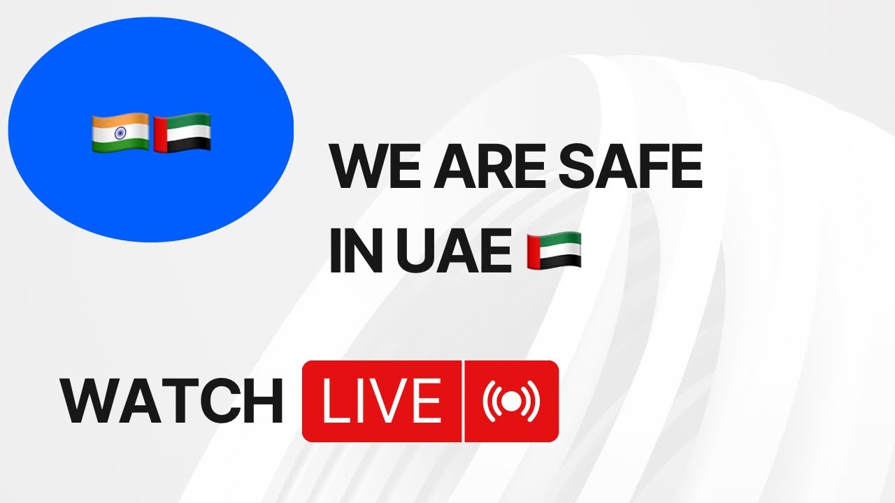 We are safe in 🇦🇪