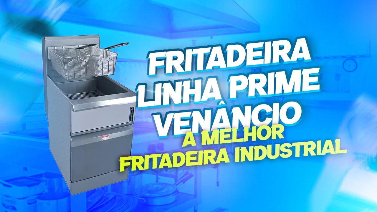Avaliação Profunda: Fritadeira Industrial Prime Venâncio para Negócios de Sucesso