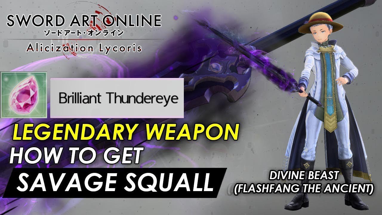 Sword Art Online: Alicization Lycoris - How To Get Savage Squall (Brilliant Thundereye) Guide