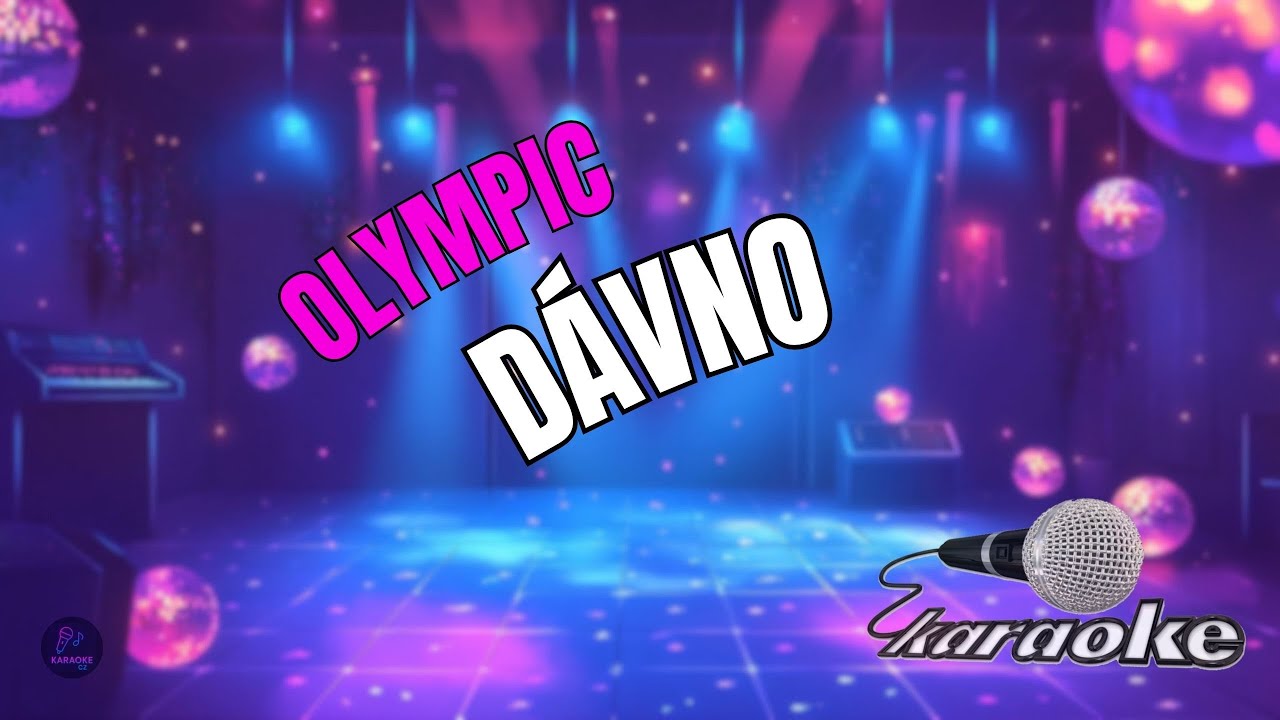 🎤 Olympic – Dávno | Karaoke s textem 🎶