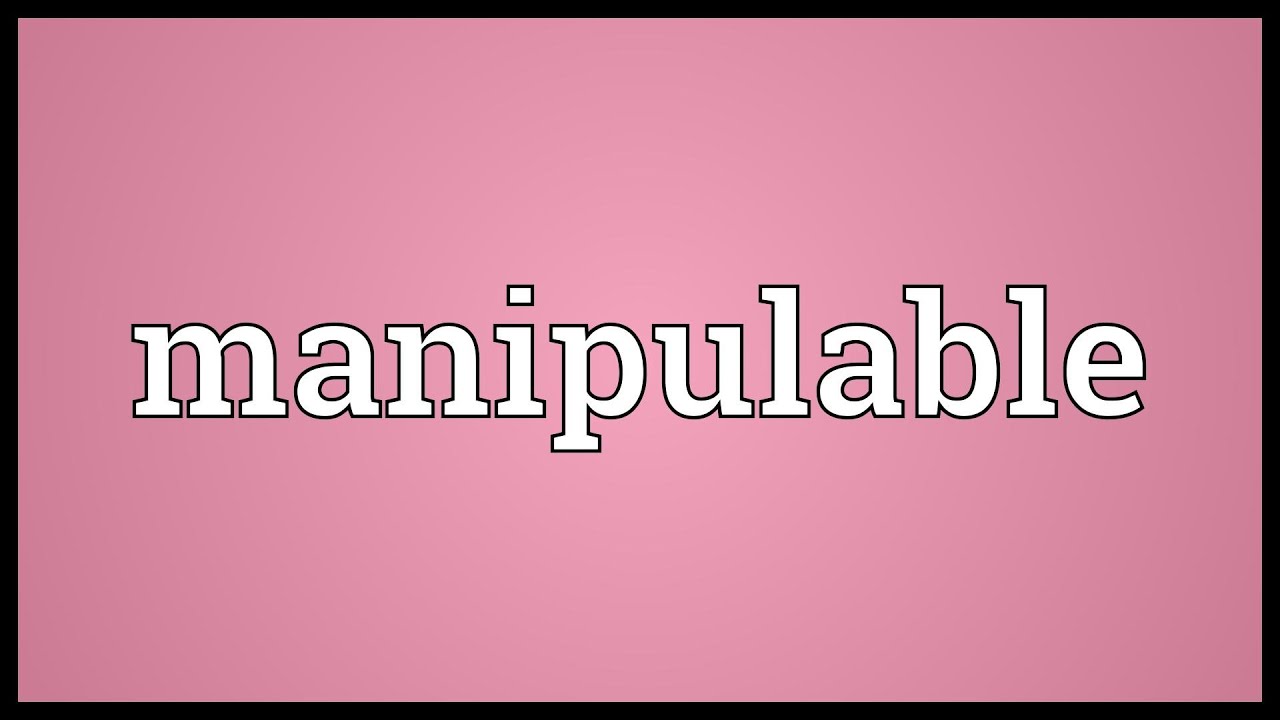 Manipulable Meaning