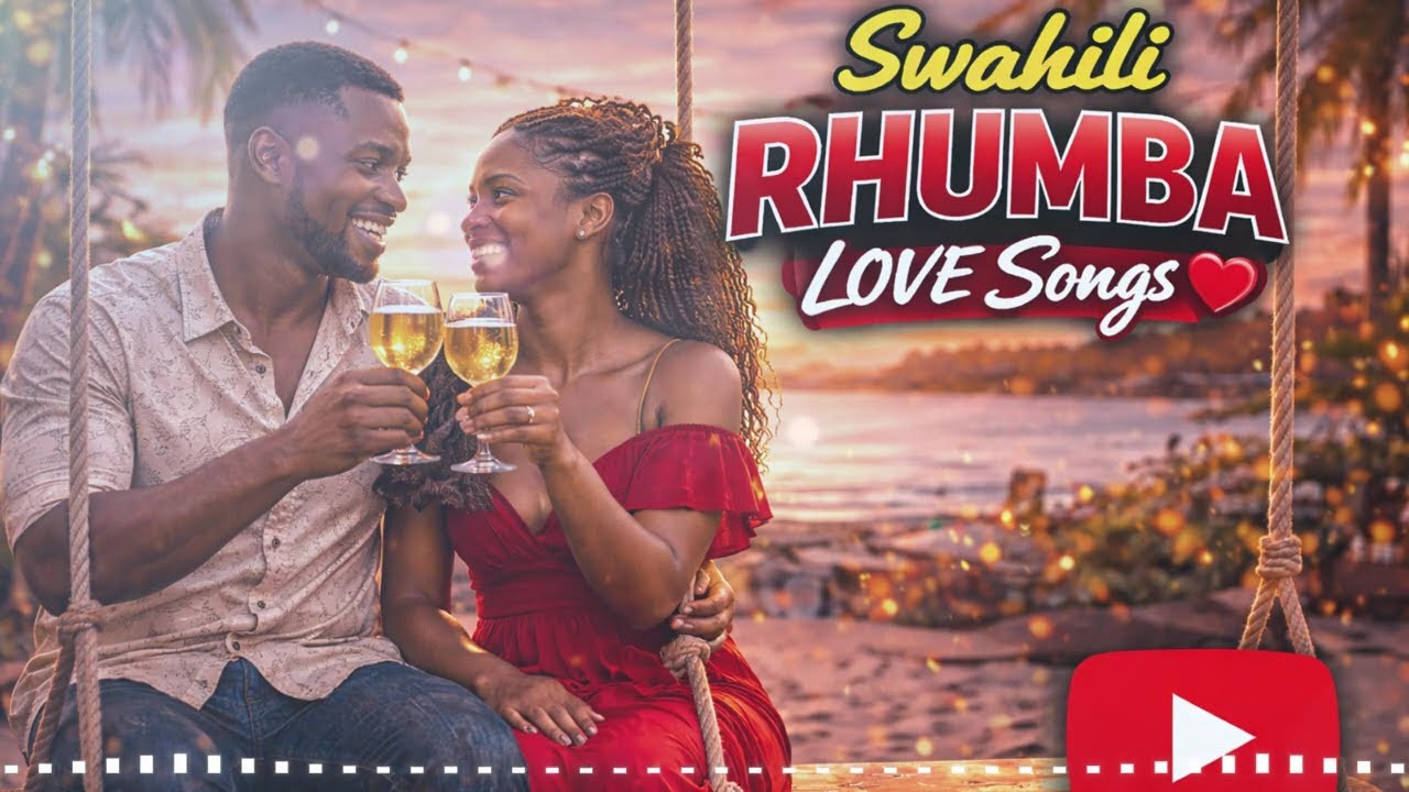 Swahili Rumba Mix 2026 ❤️ 3 Hours of Nonstop African Love Songs | Tulia Mpenzi | Upendo Wetu