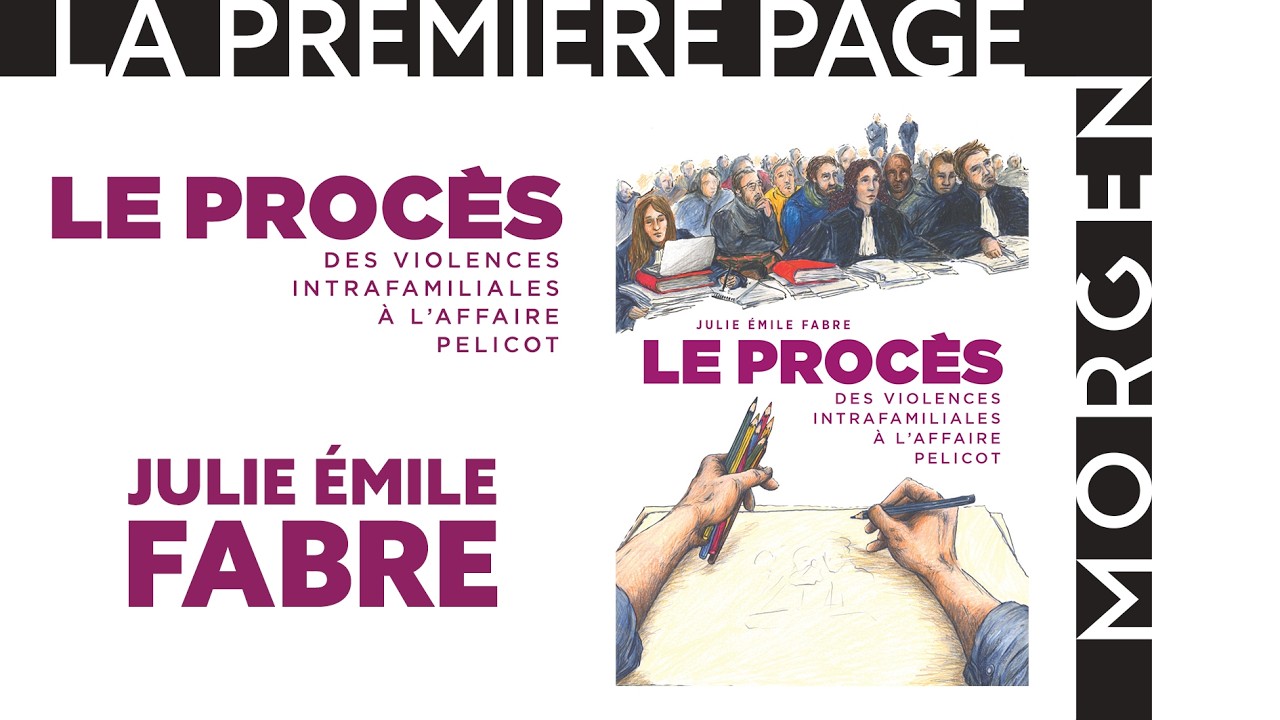 La première page - LE PROCÈS : des violences intrafamiliales à l’affaire Pélicot