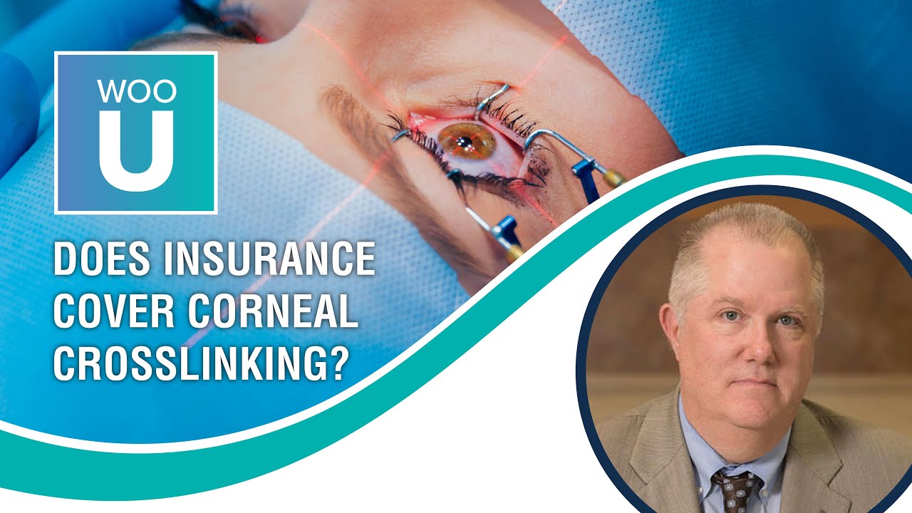Does Insurance Cover Corneal Crosslinking?