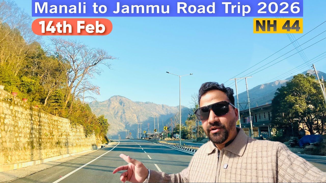 Manali to Jammu via NH 44 | 14 February 2026