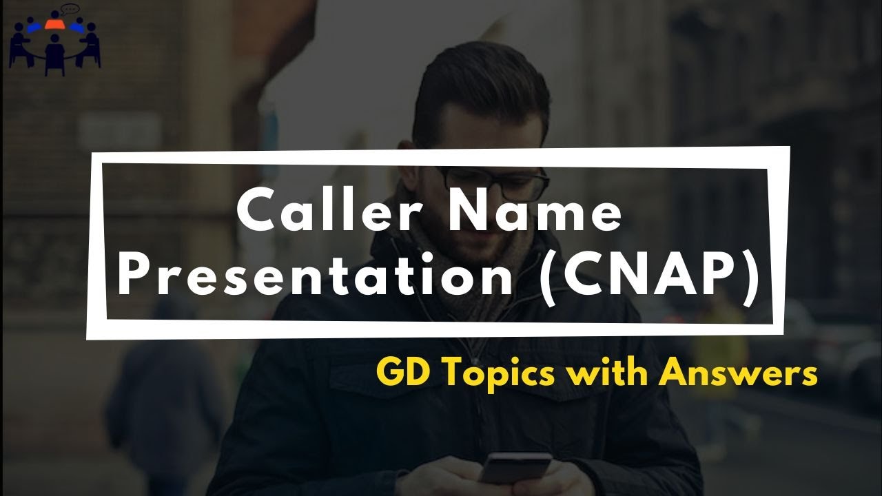 What's Caller Name Presentation?  (CNAP) |Truecaller| GD Topics With Answers | GD Ideas